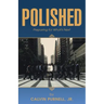 Polished: Preparing for What's Next