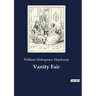 Vanity Fair: An English novel by William Makepeace Thackeray, which follows the lives of Becky Sharp and Amelia Sedley amid their f