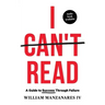 I Can't Read: A Guide to Success Through Failure