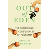 Out of Eden: The Surprising Consequences of Polygamy