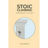 Stoic Climbing: Finding Wisdom on the Rock