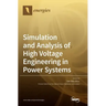 Simulation and Analysis of High Voltage Engineering in Power Systems