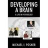 Developing a Brain: A Life in Psychology