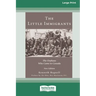 The Little Immigrants: The Orphans Who Came to Canada [Standard Large Print 16 Pt Edition]