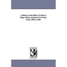 A History of the Bills of Credit or Paper Money issued by New York, From 1709 to 1789