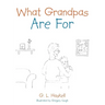 What Grandpas Are For