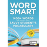 Word Smart, 6th Edition: 1400+ Words That Belong in Every Savvy Student's Vocabulary