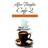 After Thoughts Cafe 2