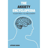 The Anxiety Encyclopedia: Your Path to Recovery