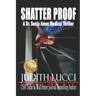 Shatter Proof: A Sonia Amon, MD Medical Thriller