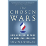 The Chosen Wars: How Judaism Became an American Religion