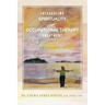 Integrating Spirituality and Occupational Therapy Treatment: A Practical Guide