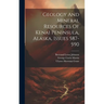 Geology And Mineral Resources Of Kenai Peninsula, Alaska, Issues 587-590