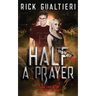 Half A Prayer