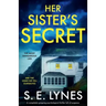 Her Sister's Secret: A completely gripping psychological thriller full of suspense
