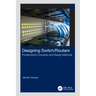 Designing Switch/Routers: Fundamental Concepts and Design Methods