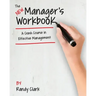 The New Manager's Workbook: A Crash Course in Effective Management