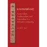 Kahnawa: Ke: Factionalism, Traditionalism, and Nationalism in a Mohawk Community