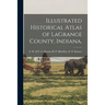 Illustrated Historical Atlas of LaGrange County, Indiana.