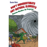 Duane: Don't Underestimate Any Natural Elements: Extreme Weather. Be Prepared