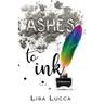 Ashes to Ink: A Memoir