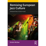 Remixing European Jazz Culture
