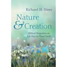 Nature and Creation: Biblical Perspectives on Life Here on Planet Earth