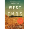 Where the West Ends: Stories from the Middle East, the Balkans, the Black Sea, and the Caucasus