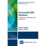 Successful ERP Systems: A Guide for Businesses and Executives