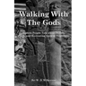 Walking with the Gods
