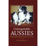 Unforgettable Aussies: Australian Shepherds Who Left Pawprints on Our Hearts