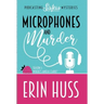 Microphones and Murder