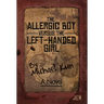 The Allergic Boy Versus the Left-Handed Girl