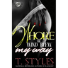 The Whore The Wind Blew My Way (The Cartel Publications Presents)