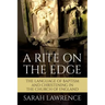 A Rite on the Edge: The Language of Baptism and Christening in the Church of England