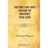 On the Use and Abuse of History for Life