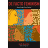DeFacto Feminism: Essays Straight Outta Oakland