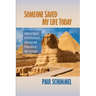 Someone Saved My Life Today: Collected Papers on Psychoanalysis, Literature and Philosophy of Paul Schimmel