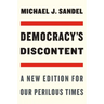 Democracy's Discontent: A New Edition for Our Perilous Times