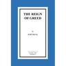 The Reign of Greed