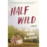 Half Wild: Stories