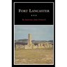 Fort Lancaster: Texas Frontier Sentinel Volume 13