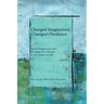 Changed Imagination, Changed Obedience: Social Change, Social Imagination, and the Bent-Over Woman in the Gospel of Luke