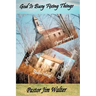 God Is Busy Fixing Things