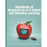 Handbook of Research on K-12 Online and Blended Learning