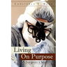 Living on Purpose