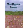 Metal Detecting for the Beginner