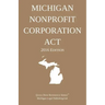 Michigan Nonprofit Corporation Act; 2016 Edition