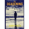 The Deadening: Olivia Callahan Suspense