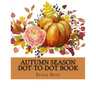 Autumn Season Dot-to-Dot Book